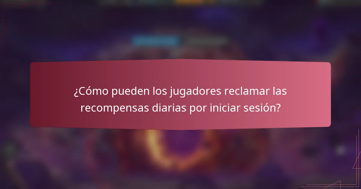 ¿Cómo pueden los jugadores reclamar las recompensas diarias por iniciar sesión?